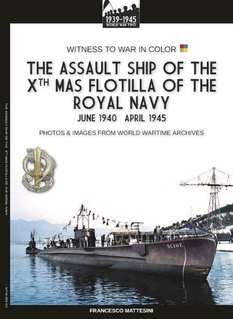 The assault ship of the X MAS Flotilla of the Italian Royal Navy(Kobo/電子書)