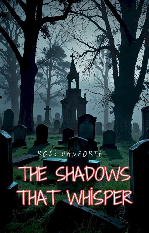 The Shadows That Whisper(Kobo/電子書)