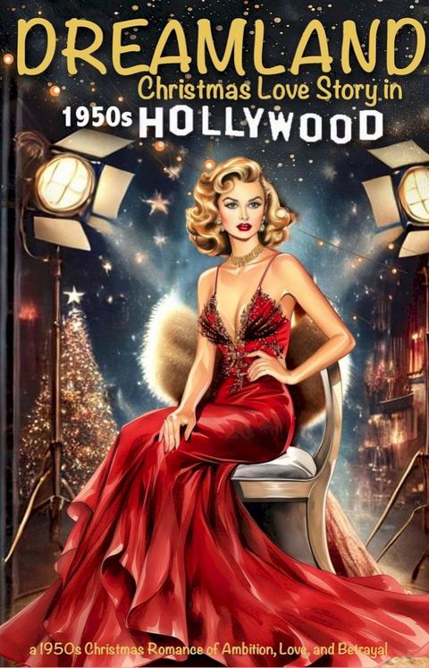 DREAMLAND Christmas Love Story in 1950s Hollywood(Kobo/電子書)