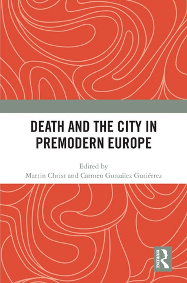  Death and the City in Premodern Europe(Kobo/電子書)