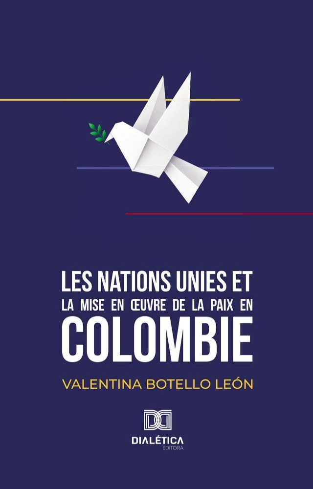  Les Nations Unies et la mise en œuvre de la paix en Colombie(Kobo/電子書)