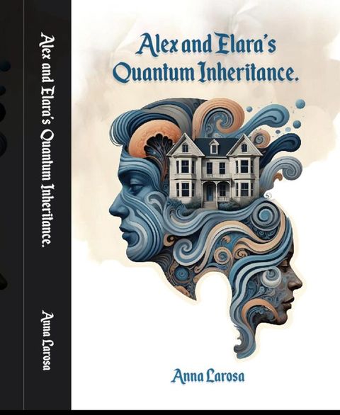 Alex and Elara’s Quantum Inheritance(Kobo/電子書)