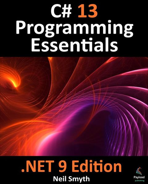 C# 13 Programming Essentials - .NET 9 Edition(Kobo/電子書)