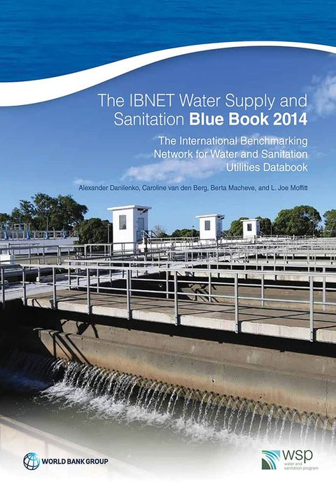 The IBNET Water Supply and Sanitation Blue Book 2014(Kobo/電子書)