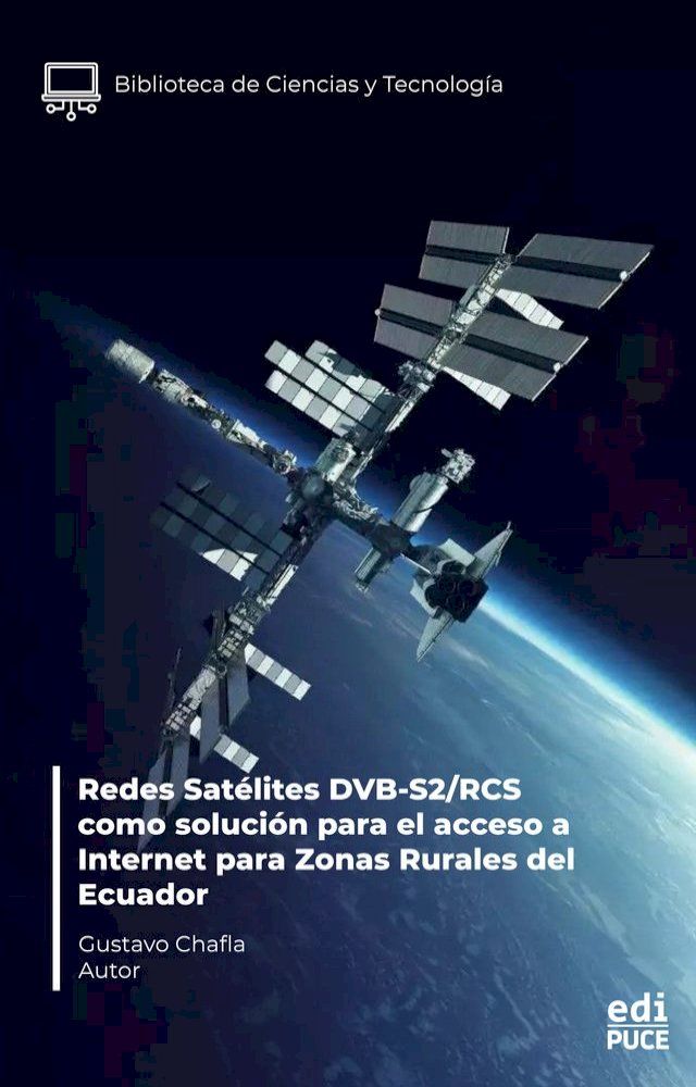  Redes Satélites DVB-S2/RCS como solución para el acceso a Internet para Zonas Rurales del Ecuador(Kobo/電子書)