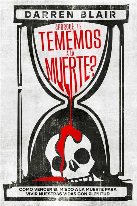 ¿Porqué le Tememos a la Muerte?(Kobo/電子書)