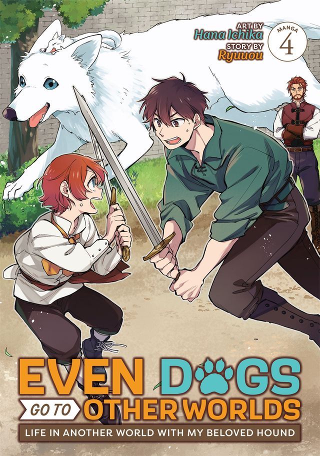  Even Dogs Go to Other Worlds: Life in Another World with My Beloved Hound (Manga) Vol. 4(Kobo/電子書)