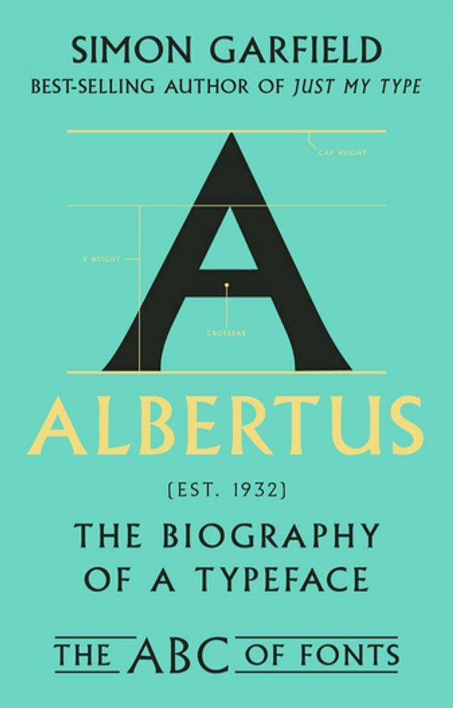  Albertus: The Biography of a Typeface (The ABC of Fonts Series)(Kobo/電子書)