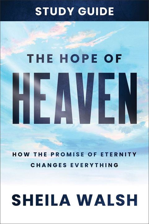 The Hope of Heaven Study Guide(Kobo/電子書)