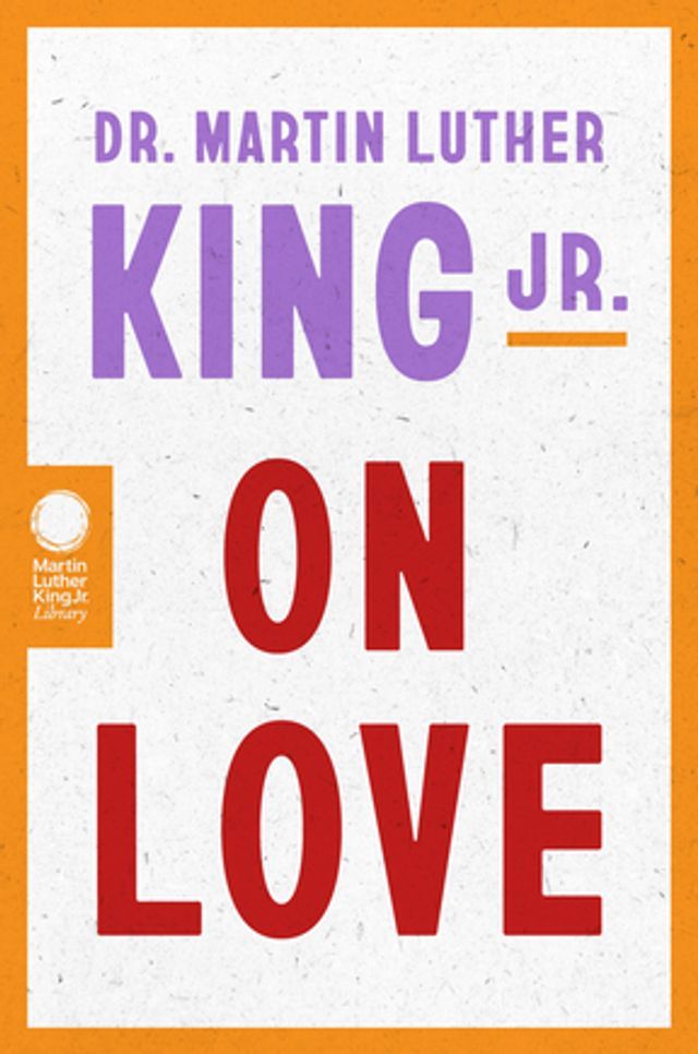  Dr. Martin Luther King Jr. on Love(Kobo/電子書)