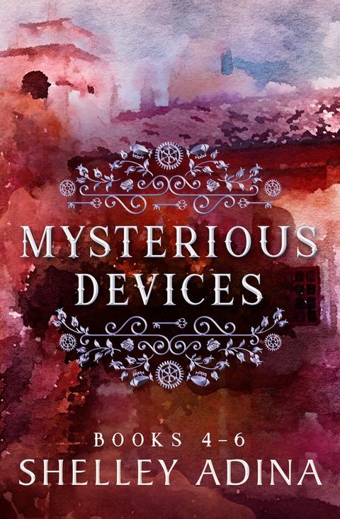 Mysterious Devices Books 4-6(Kobo/電子書)