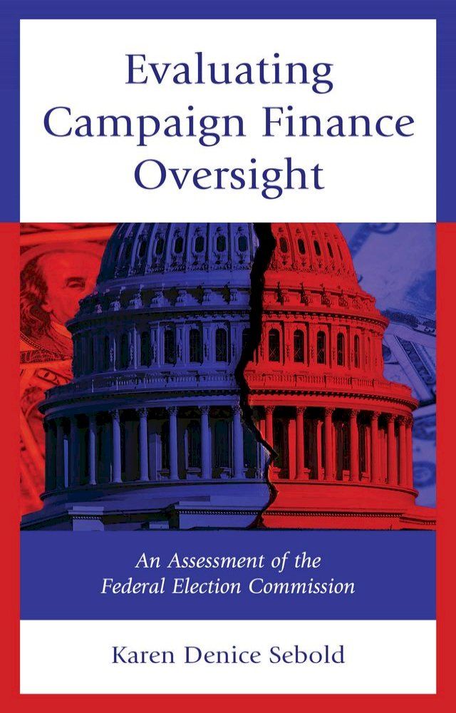  Evaluating Campaign Finance Oversight(Kobo/電子書)