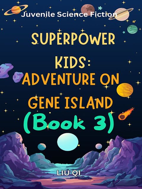 Superpower Kids：Adventure on Gene Island （Book 3）(Kobo/電子書)