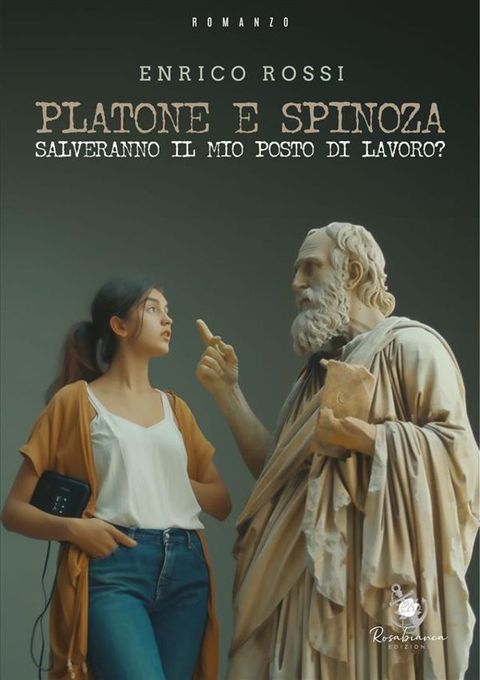 Platone e Spinoza salveranno il mio posto di lavoro?(Kobo/電子書)