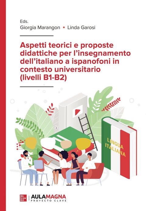 Aspetti teorici e proposte didattiche per l’insegnamento dell’italiano a ispanofoni in contesto universitario (livelli B1-B2)(Kobo/電子書)