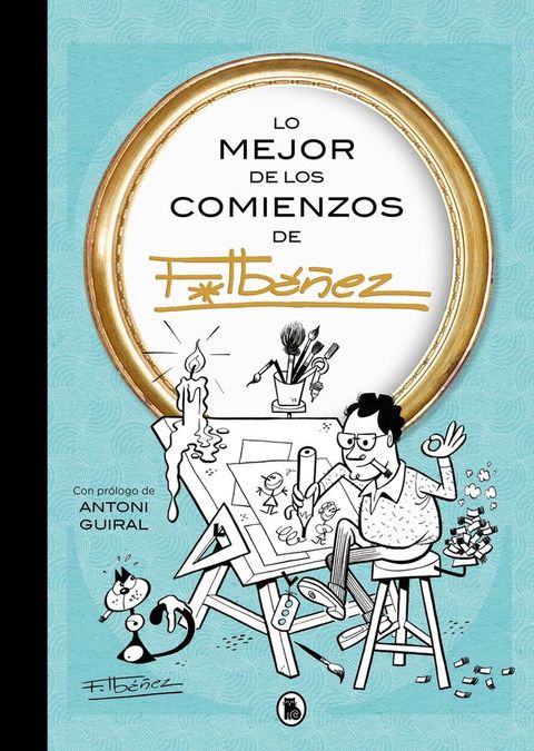 Lo mejor de los comienzos de Ibáñez (Lo mejor de...)(Kobo/電子書)