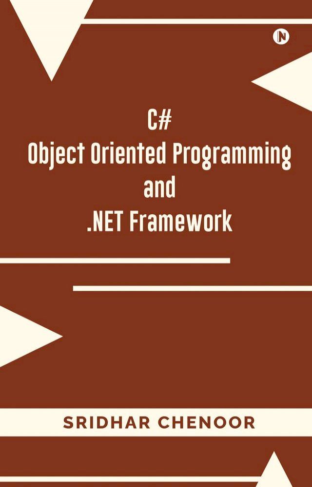  C# OBJECT ORIENTED PROGRAMMING and .NET Framework(Kobo/電子書)