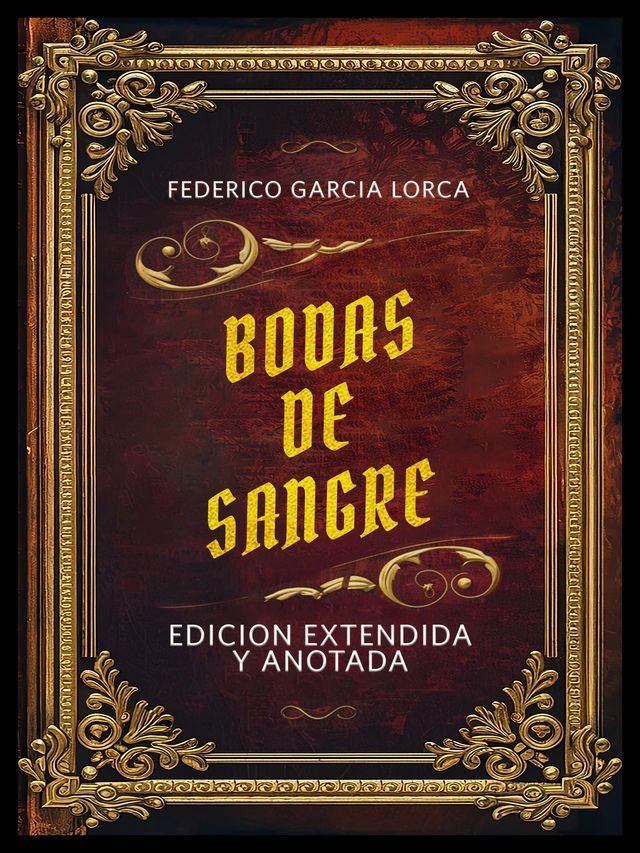  Bodas De Sangre - Edicion Extendida Y Anotada(Kobo/電子書)