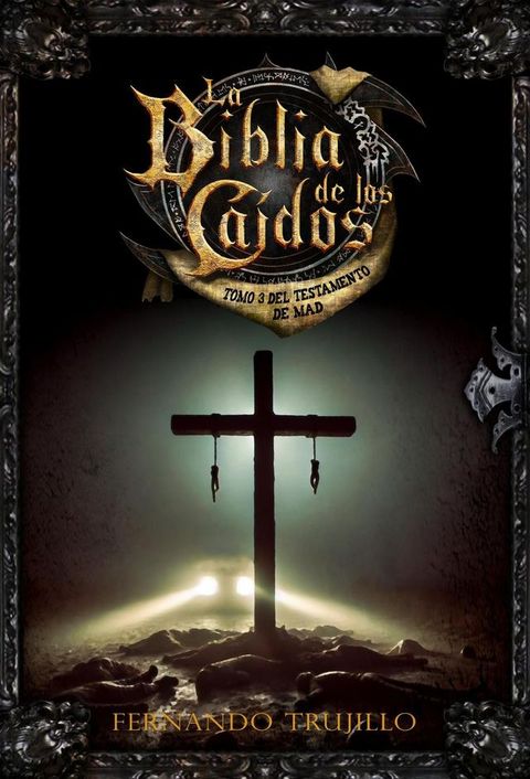 La Biblia de los Caídos. Tomo 3 del testamento de Mad(Kobo/電子書)