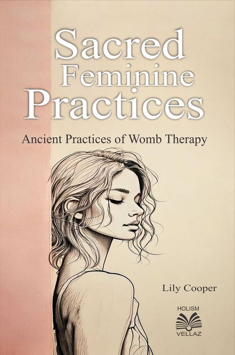 Sacred Feminine Practices(Kobo/電子書)