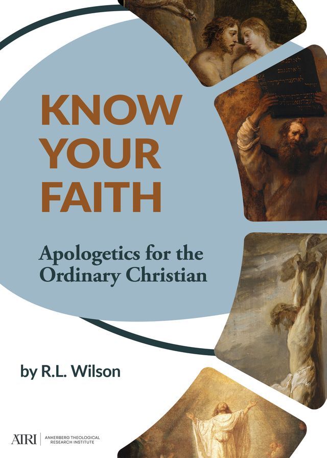  Know Your Faith: Apologetics for the Ordinary Christian(Kobo/電子書)