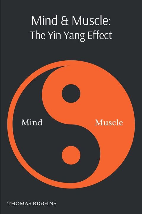 Mind & Muscle: The Yin Yang Effect(Kobo/電子書)