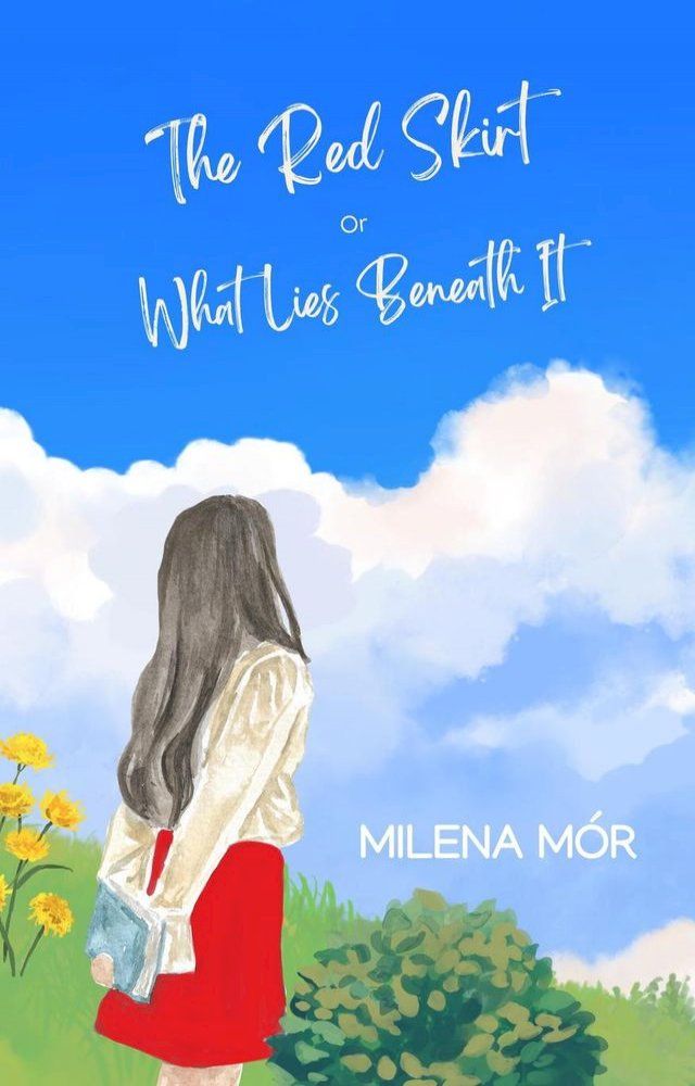  The Red Skirt or What Lies Beneath It(Kobo/電子書)