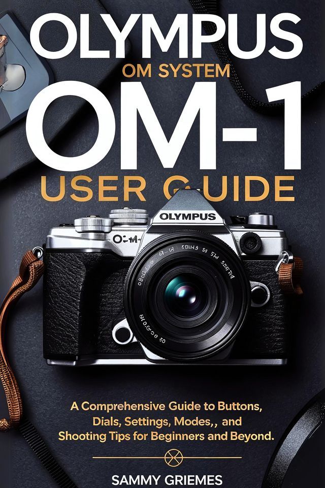  Olympus OM System OM-1 User Guide:(Kobo/電子書)