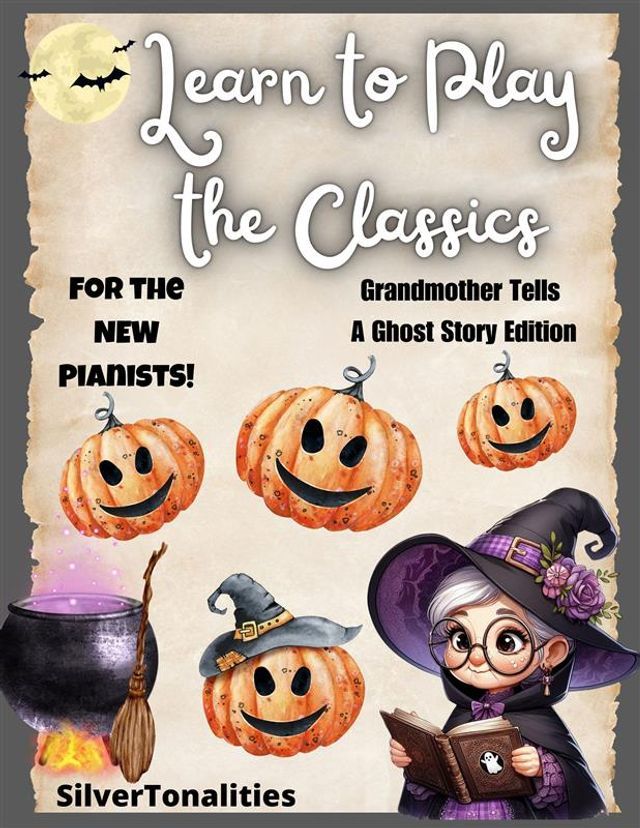  Learn to Play the Classics Grandmother Tells a Ghost Story Edition(Kobo/電子書)