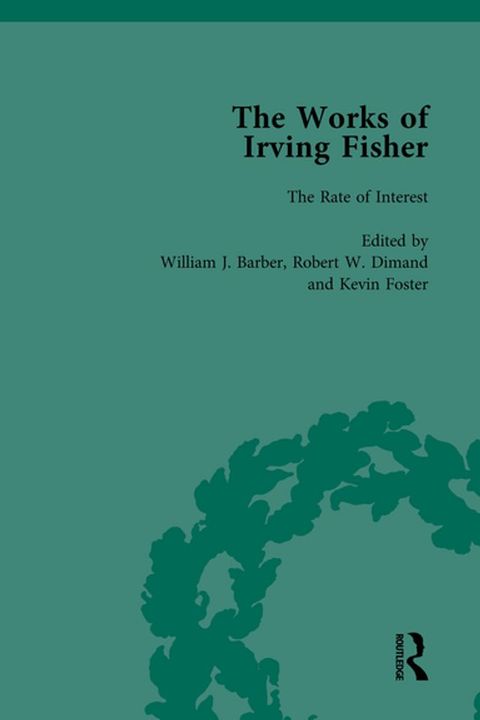 The Works of Irving Fisher Vol 3(Kobo/電子書)