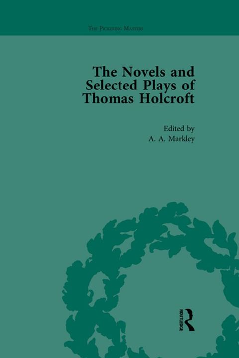 The Novels and Selected Plays of Thomas Holcroft Vol 4(Kobo/電子書)