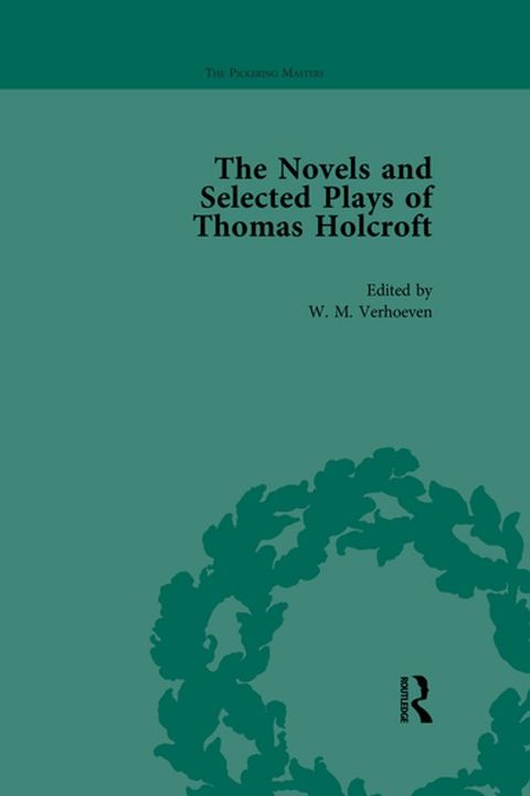 The Novels and Selected Plays of Thomas Holcroft Vol 2(Kobo/電子書)