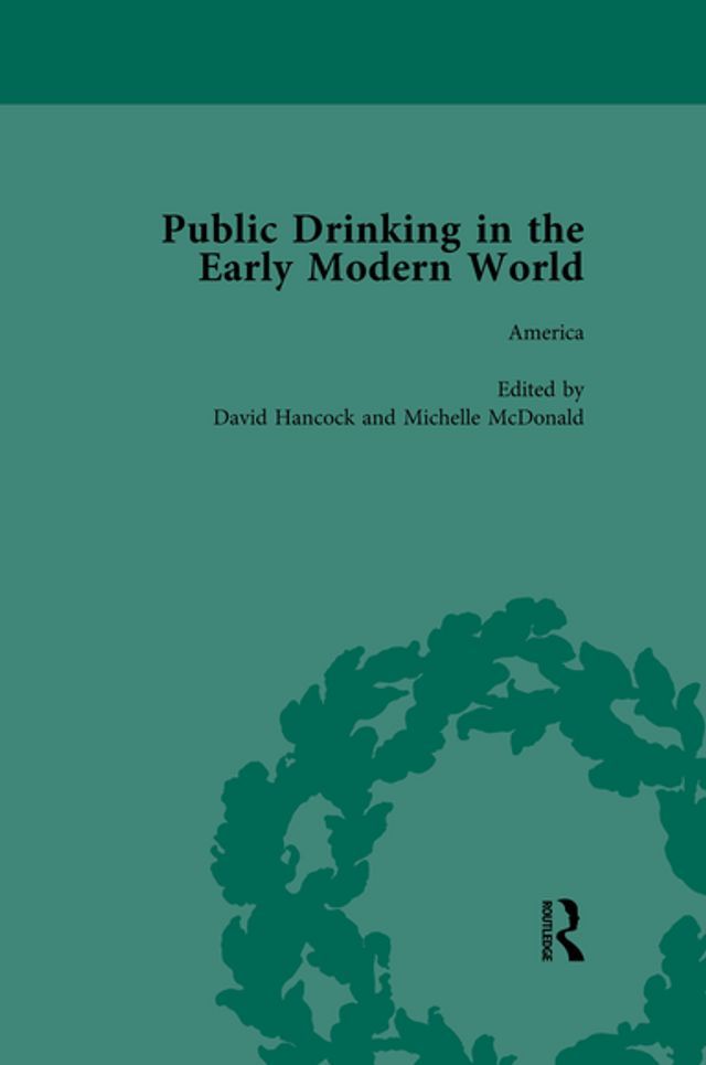  Public Drinking in the Early Modern World Vol 4(Kobo/電子書)