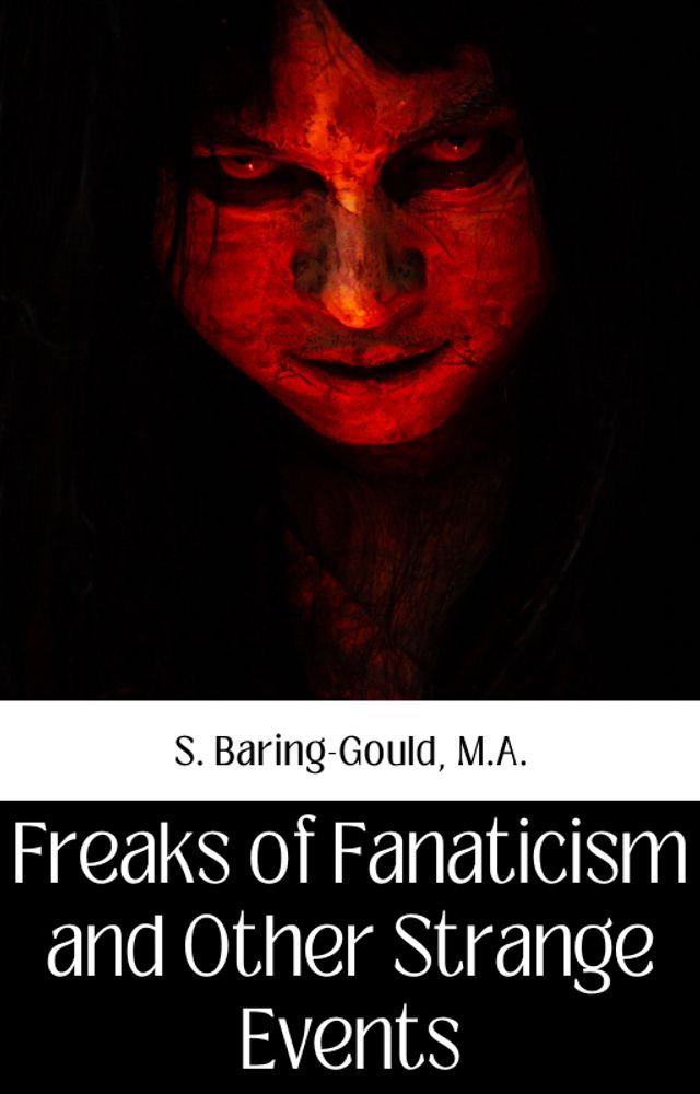  FREAKS OF FANATICISM AND OTHER STRANGE EVENTS(Kobo/電子書)