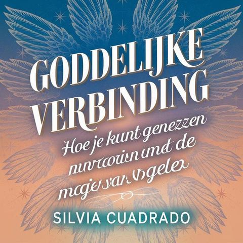 Goddelijke verbinding: hoe je kunt genezen en groeien met de magie van engelen(Kobo/電子書)