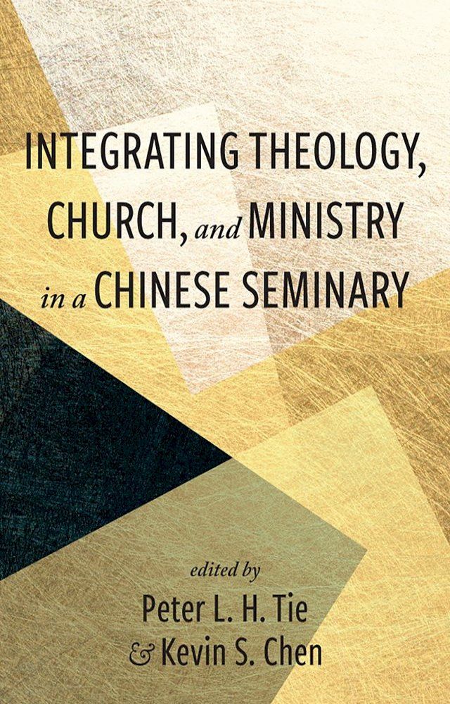  Integrating Theology, Church, and Ministry in a Chinese Seminary(Kobo/電子書)