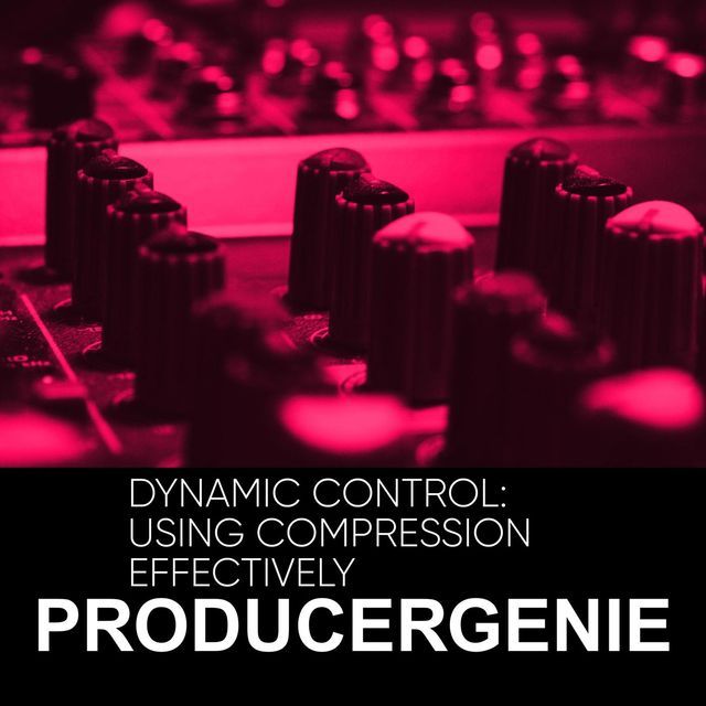  Dynamic Control: Using Compression Effectively(Kobo/電子書)