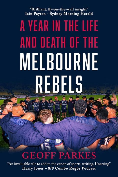 A Year in the Life and Death of the Melbourne Rebels(Kobo/電子書)