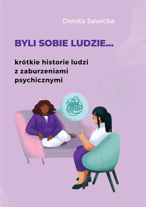 Byli sobie ludzie... krótkie historie ludzi z zaburzeniami psychicznymi(Kobo/電子書)