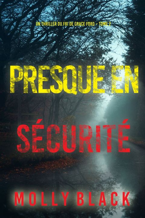 Presque en sécurité (Un thriller du FBI de Grace Ford Tome 2)(Kobo/電子書)