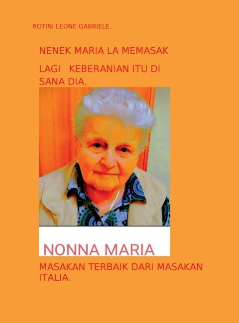 NENEK MARIA LA MEMASAK LAGI KEBERANIAN ITU DI SANA DIA.(Kobo/電子書)
