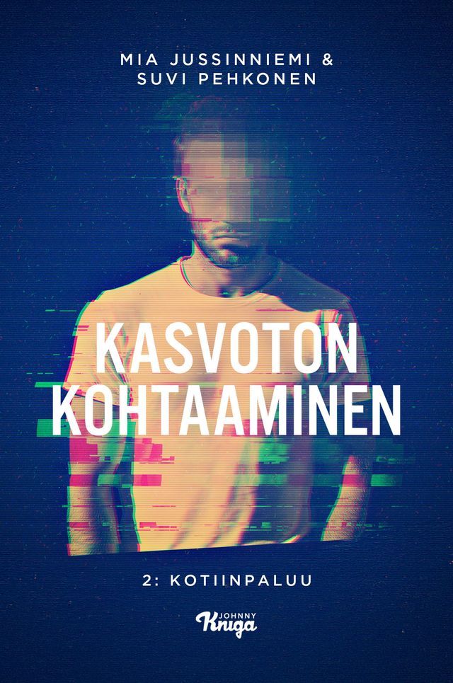  Kasvoton kohtaaminen – 2: Kotiinpaluu(Kobo/電子書)