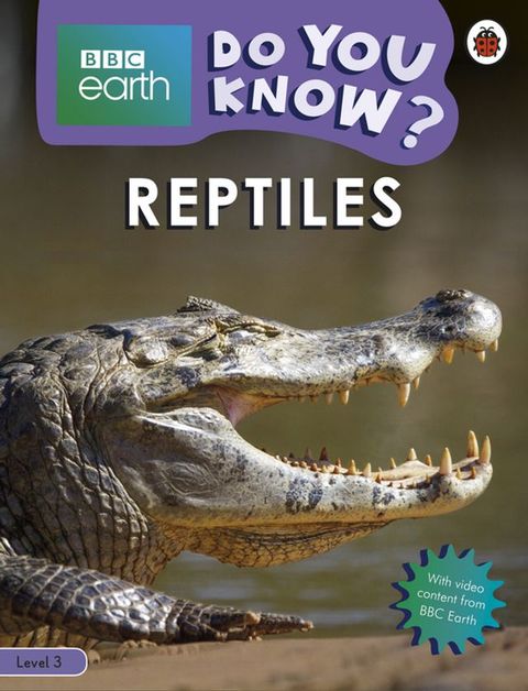 Do You Know? Level 3 – BBC Earth Reptiles(Kobo/電子書)