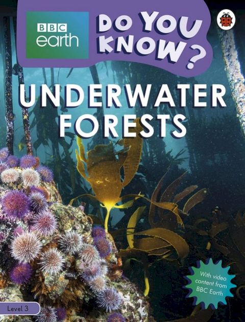 Do You Know? Level 3 – BBC Earth Underwater Forests(Kobo/電子書)