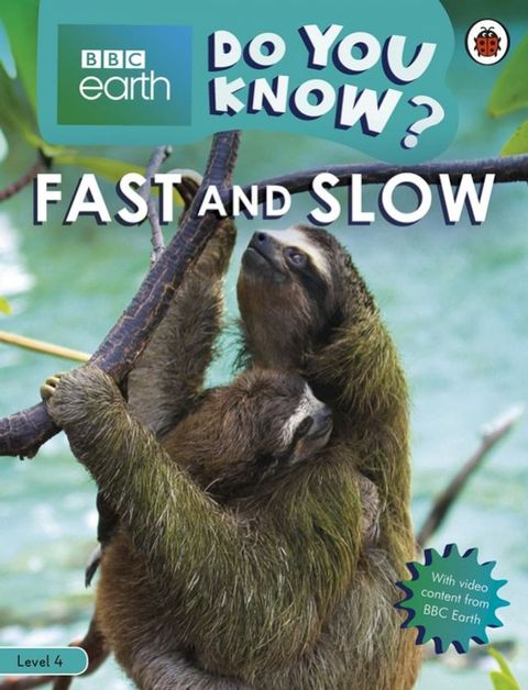 Do You Know? Level 4 – BBC Earth Fast and Slow(Kobo/電子書)