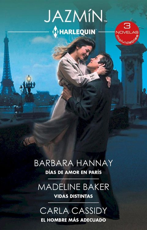 Días de amor en París - Vidas distintas - El hombre más adecuado(Kobo/電子書)