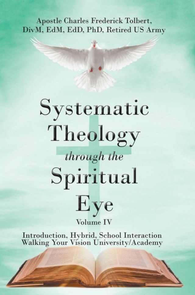  Systematic Theology through the Spiritual Eye Volume IV(Kobo/電子書)