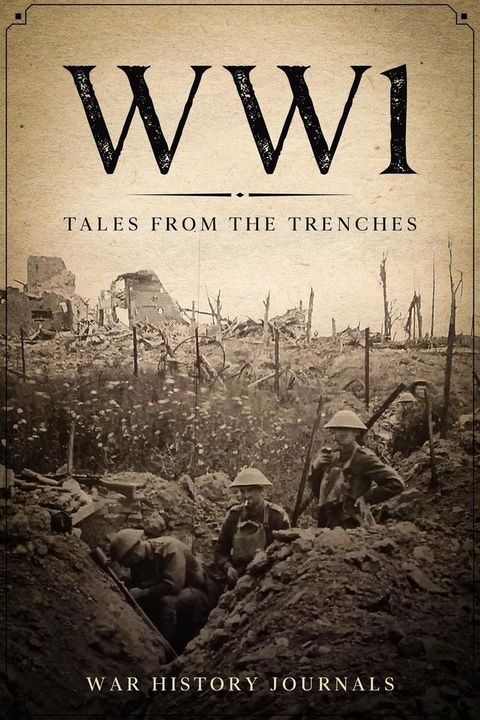 WWI: Tales from the Trenches(Kobo/電子書)