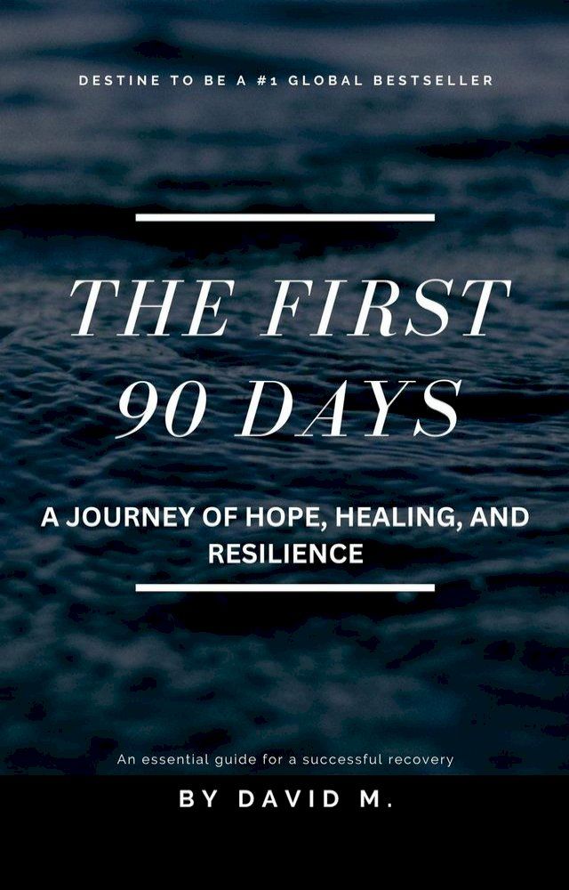  The First 90 Days: A Journey of Hope, Healing, and Resilience(Kobo/電子書)