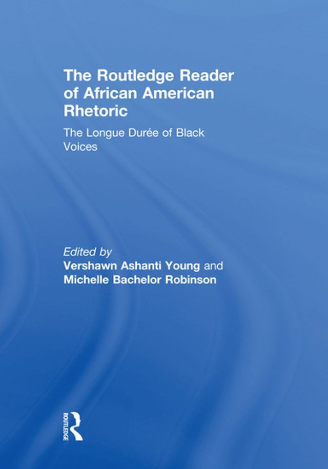  The Routledge Reader of African American Rhetoric(Kobo/電子書)